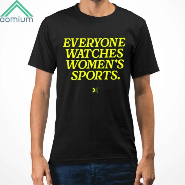 Everyone Watches Womens Sports Together Shirt