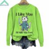 Halloween Horror Cat I Like You Kill You Last Sweatshirt