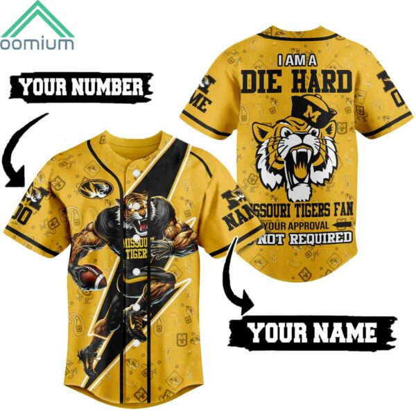 I Am Die Hard Missouri Tigers Fan Your Approval Is Not Required Jersey