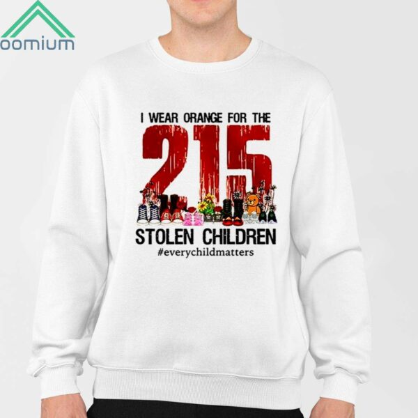 I Wear Orange For The 215 Stolen Children Every Child Matters Shirt