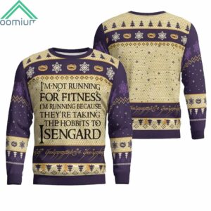 Im Not Running For Fitness Im Running Because Theyre Taking The Hobbits To I Sengard Ugly Christmas Sweater