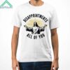 Jesus Disappointments All of You Shirt