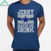 Jon Machota Jerry Makes Me Drink Shirt