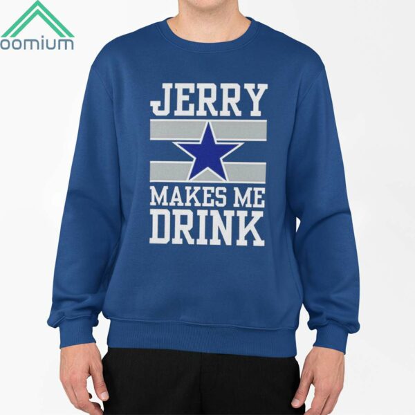 Jon Machota Jerry Makes Me Drink Shirt