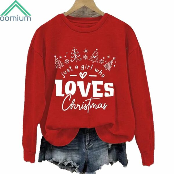 Just A Girl Who Loves Christmas Sweatshirt