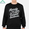 Kamala And Tim You Had Me At Complete Sentences Shirt