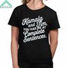 Kamala And Tim You Had Me At Complete Sentences Shirt