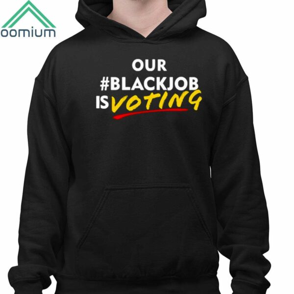 Leaundra Ross Our Blackjob Is Voting Shirt