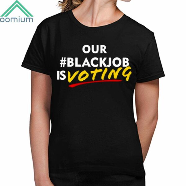 Leaundra Ross Our Blackjob Is Voting Shirt