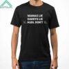 Mamas Lie Daddys Lie Hudl Don't Shirt