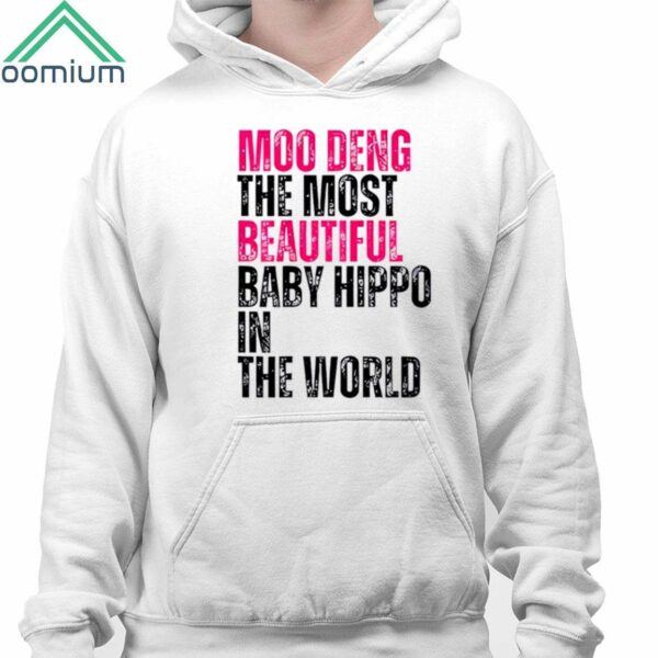 Moo Deng The Most Beautiful Baby Hippo In The World Shirt