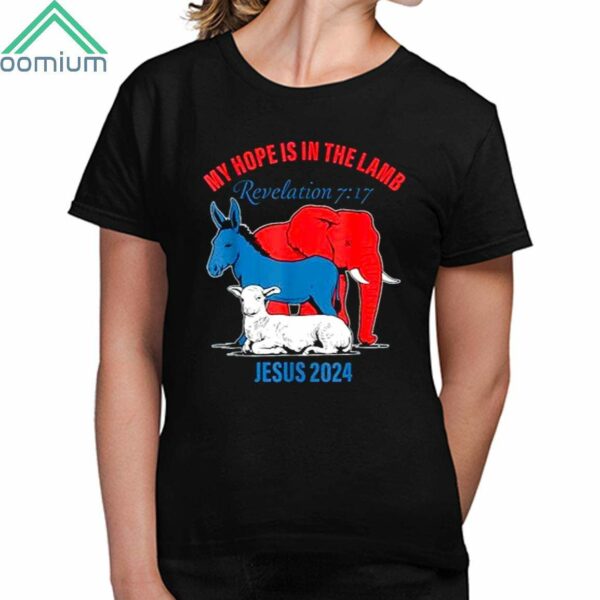 My Hope Is In The Lamb Revelation 7 17 Jesus 2024 Shirt