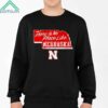 Nebraska Cornhuskers There Is No Place Like Nebraska Shirt