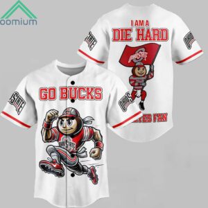 Ohio State Go Bucks I Am A Die Hard Buckeyes Fan Jersey