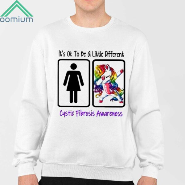 Ok Be A Little Different Cystic Fibrosis Awareness Shirt