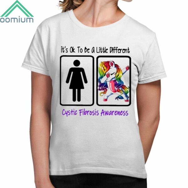 Ok Be A Little Different Cystic Fibrosis Awareness Shirt