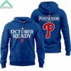 Phillies October Ready Postseason 2024 Hoodie