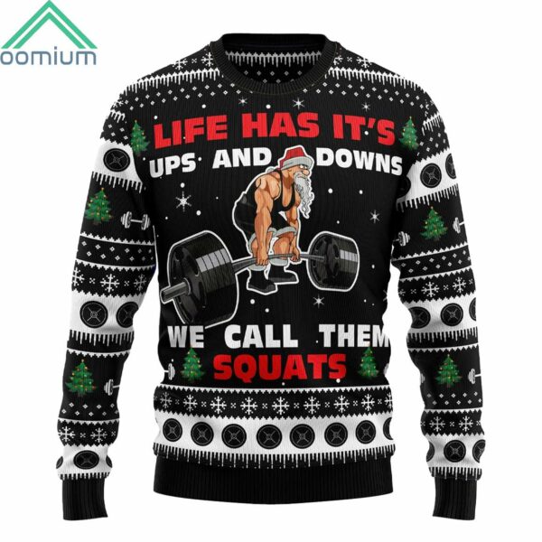 Santa Life Has Its Ups And Downs We Call Them Squats Christmas Sweater