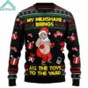 Santa My Milkshake Brings All The Toys To The Yard Ugly Christmas Sweater