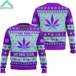 The Tree Ain't The Only Thing Getting Lit This Year Christmas Ugly Sweater