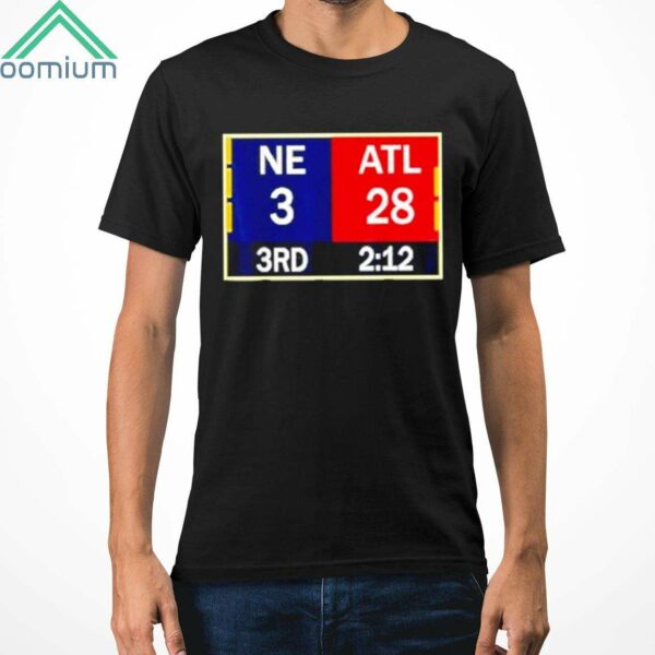 Tom Brady Score Board NE 3 ATL 28 Shirt