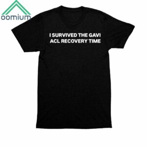 Tom Holland I Survived The Gavi Acl Recovery Time Shirt