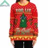 Too Lit To Quit Ugly Christmas Sweater