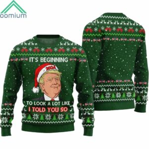 Trump Its Beginning To Look A Lot Like I Told You So Ugly Christmas Sweater