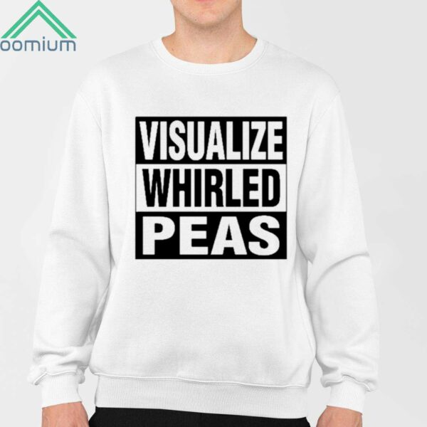 Visualize Whirled Peas Shirt