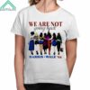 We Are Not Going Back Harris Waltz 2024 Shirt