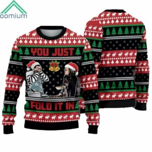 You Just Fold It In Christmas Ugly Sweater