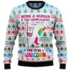 Be A Human Is Too Complicated Unicorn Ugly Christmas Sweater