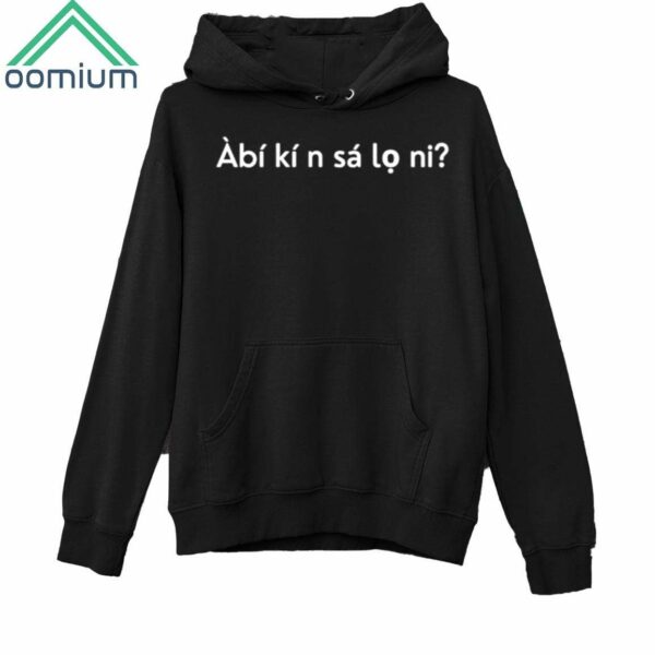 Big Ganz Àbí Kí N Sá Lọ Ni‬ Shirt