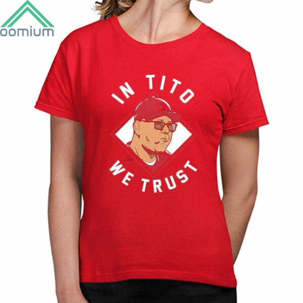 Cincinnati Reds Terry Francona In Tito We Trust Shirt