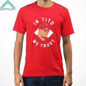 Cincinnati Reds Terry Francona In Tito We Trust Shirt