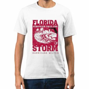 Florida Stronger Than The Storm Hurricane Milton 2024 Shirt