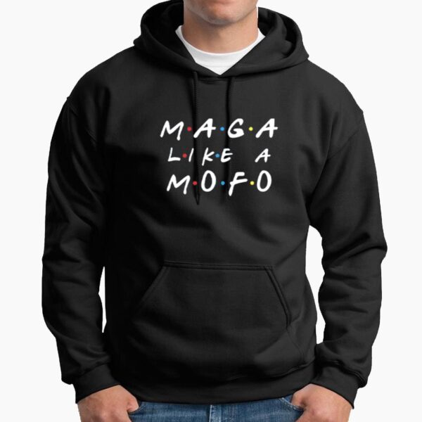 Friends MAGA Like Mofo Shirt