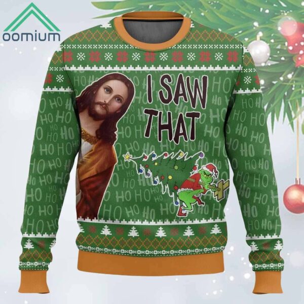 I Saw That Grnch Funny Jesus Christ Meme Christmas Ugly Sweater