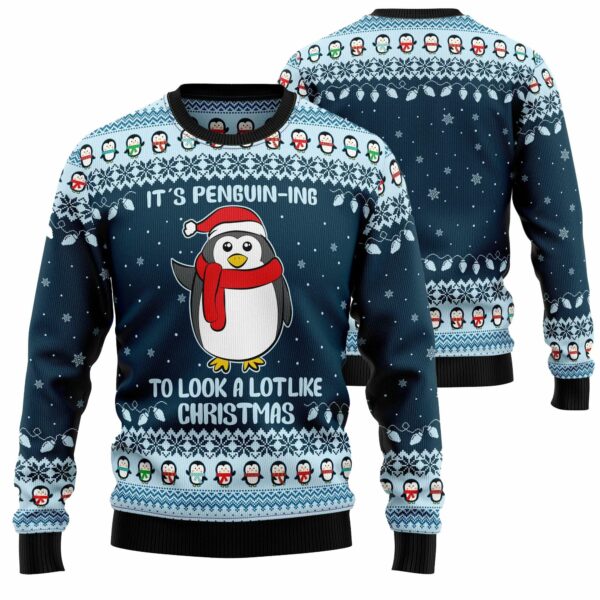 It's Penguin ing To Look A Lot Like Christmas Ugly Christmas Sweater