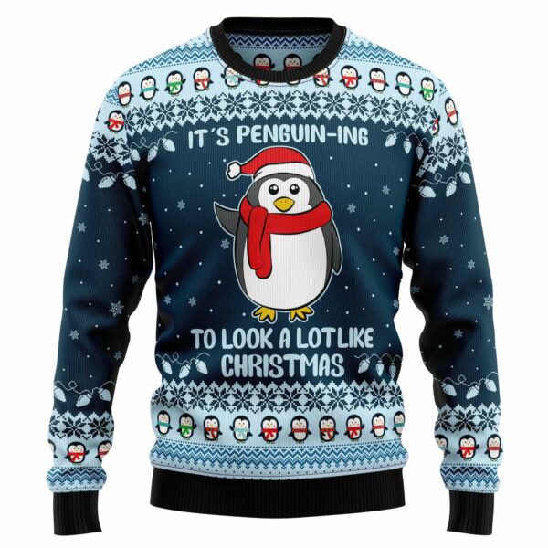 It's Penguin ing To Look A Lot Like Christmas Ugly Christmas Sweater