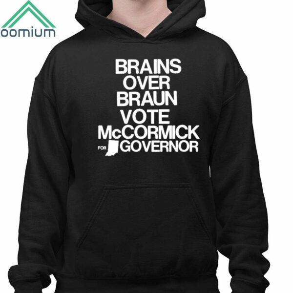 Jennifer Mccormick Brains Over Braun Vote Mccormick For Governor Shirt