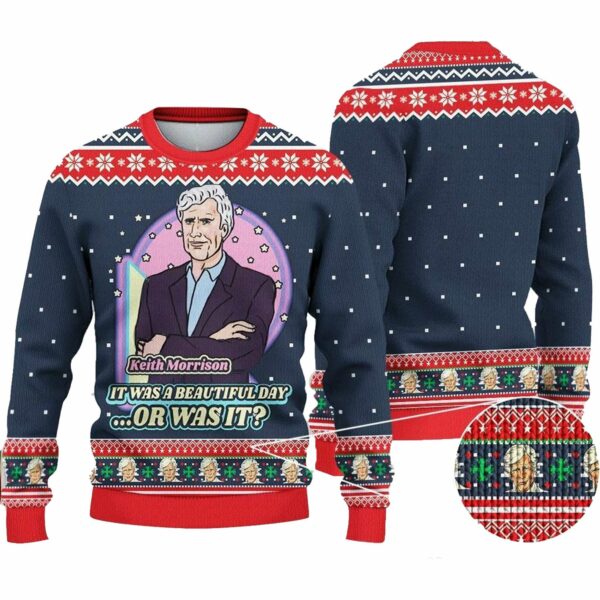 Keith Morrison It Was A Beautiful Day Or What It Ugly Christmas Sweater