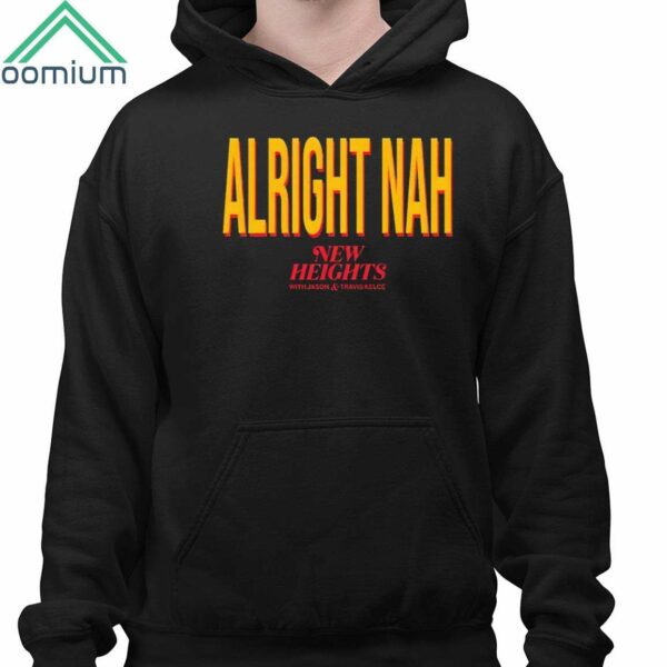 Kylie Kelce Alright Nah New Heights Shirt