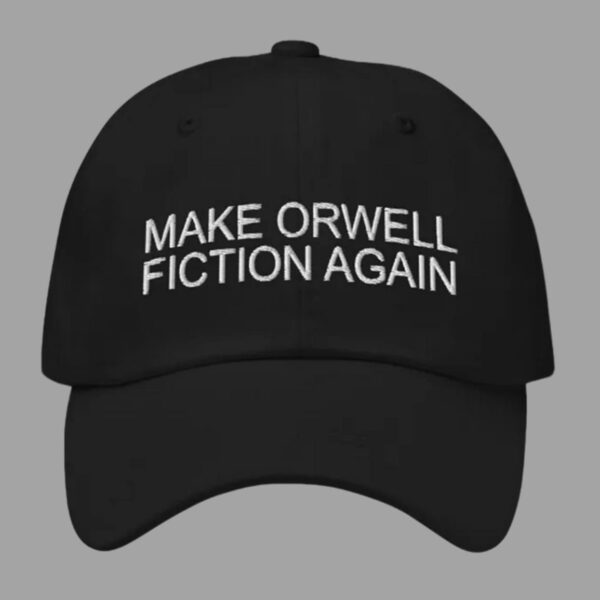 Make Orwell Fiction Again Hat