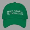 Make Orwell Fiction Again Hat