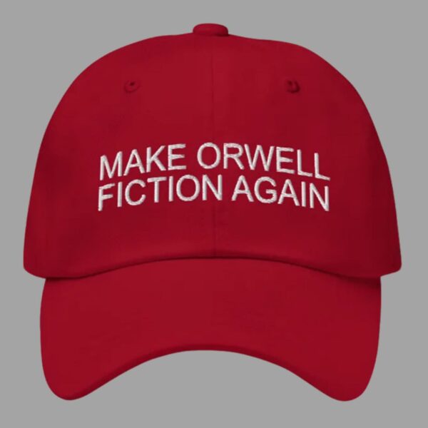 Make Orwell Fiction Again Hat