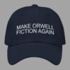 Make Orwell Fiction Again Hat