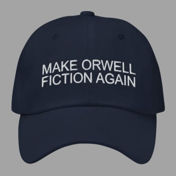 Make Orwell Fiction Again Hat