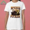 Matt Taibbi Mother Fucker Shirt 3