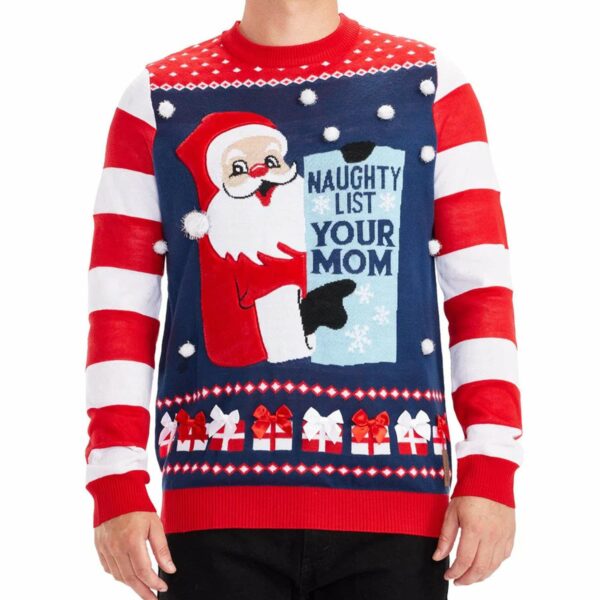 Naughty List Your Mom Ugly Christmas Sweater